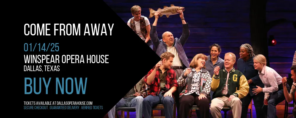 Come From Away at Winspear Opera House